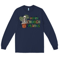 Navy never enough plants Long Sleeve Tee - MaliasSmallBusiness
