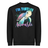 Im Turtley Adorable Turtle Heavyweight Sweatshirt | Teevron