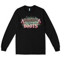Black bring your ass kicking boots Long Sleeve Tee - NancyCooperArtShop