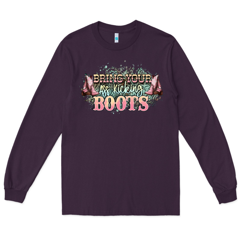 Bring Your Ass Kicking Boots Long Sleeve Tee by NancyCooperArtShop | Teevron