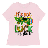 Bubblegum Pink its not luck its skill st. patricks day Ladies Tee - Neo Western