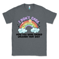 Charcoal Heather i dont care how you were raised Classic Tee - MaliasSmallBusiness