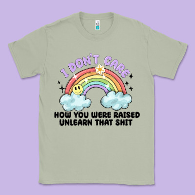 I Dont Care How You Were Raised Classic Tee Designed By Maliassmallbusiness