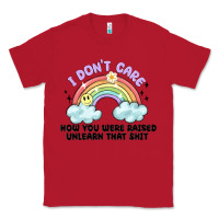 Red i dont care how you were raised Classic Tee - MaliasSmallBusiness