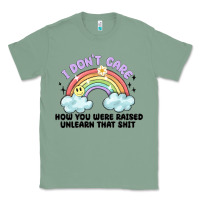 Sage i dont care how you were raised Classic Tee - MaliasSmallBusiness