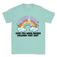 Seafoam i dont care how you were raised Classic Tee - MaliasSmallBusiness