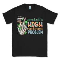 Black somebodys high maintenance problem Classic Tee - MaliasSmallBusiness