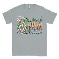 Heather Grey somebodys high maintenance problem Classic Tee - MaliasSmallBusiness