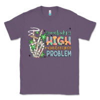 Lavender somebodys high maintenance problem Classic Tee - MaliasSmallBusiness