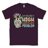 Plum somebodys high maintenance problem Classic Tee - MaliasSmallBusiness
