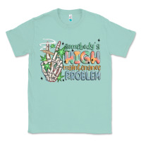 Seafoam somebodys high maintenance problem Classic Tee - MaliasSmallBusiness