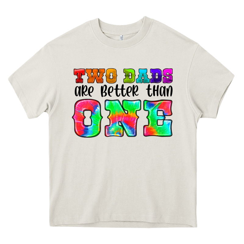 Two Dads Are Better Than One Heavy Core Tee by HRA Design Shop | Teevron