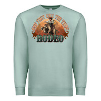 Seafoam And they call the thing rodeo bull bullfighter Premium Sweatshirt - HowdyJamesFarm