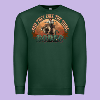And They Call The Thing Rodeo Bull Bullfighter Premium Sweatshirt Designed By Howdyjamesfarm