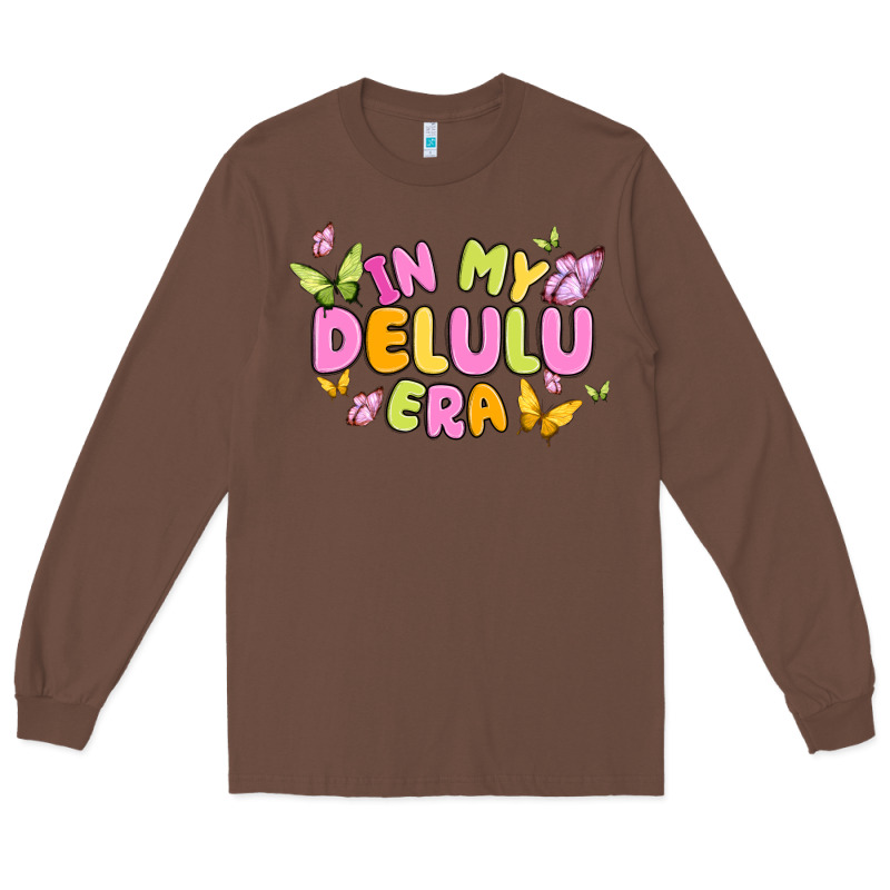 In My Delulu Era Long Sleeve Tee by MaliasSmallBusiness | Teevron
