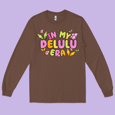 In My Delulu Era Long Sleeve Tee Designed By Maliassmallbusiness