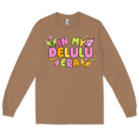 Toasted Coconut in my delulu era Long Sleeve Tee - MaliasSmallBusiness