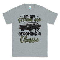 Heather Grey i m not getting old i m becoming a classic Classic Tee - MaliasSmallBusiness