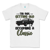 White i m not getting old i m becoming a classic Classic Tee - MaliasSmallBusiness