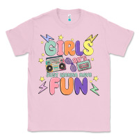 Bubblegum Pink girls just wanna have fun Classic Tee - MaliasSmallBusiness