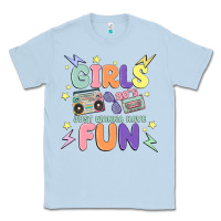Dusty Blue girls just wanna have fun Classic Tee - MaliasSmallBusiness