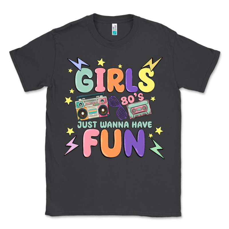 Girls Just Wanna Have Fun Classic Tee by MaliasSmallBusiness | Teevron