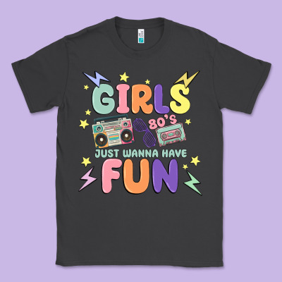 Girls Just Wanna Have Fun Classic Tee Designed By Maliassmallbusiness