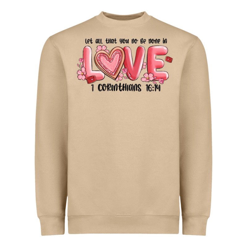 Let All That You Do Be Done In Love 1 Corinthıans Heavyweight Sweatshirt by MaliasSmallBusiness | Teevron