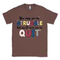 Chestnut you may see me struggle Classic Tee - MaliasSmallBusiness