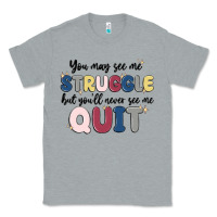 Heather Grey you may see me struggle Classic Tee - MaliasSmallBusiness
