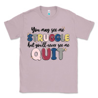 Lilac you may see me struggle Classic Tee - MaliasSmallBusiness