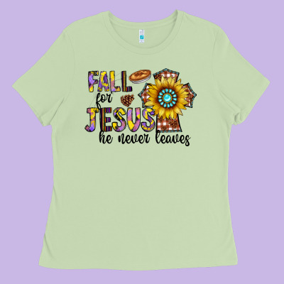 Fall For Jesus He Never Leaves Ladies Tee Designed By Cowhidedigitalart