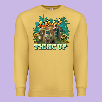 Back That Thing Up Premium Sweatshirt Designed By Howdyjamesfarm