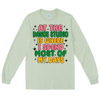Matcha at the dance studio is where i spend  most of my d Long Sleeve Tee - MaliasSmallBusiness