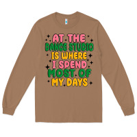 Toasted Coconut at the dance studio is where i spend  most of my d Long Sleeve Tee - MaliasSmallBusiness
