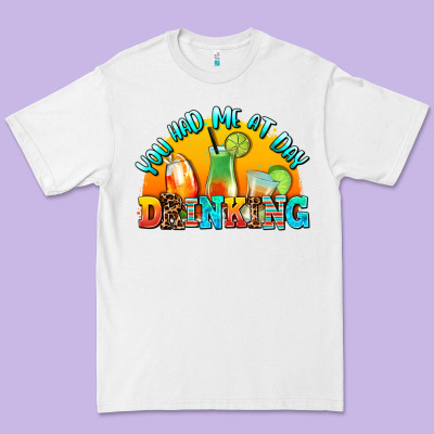 You  Had Me At Day Drınkıng Premium Tee Designed By Adodesignshop