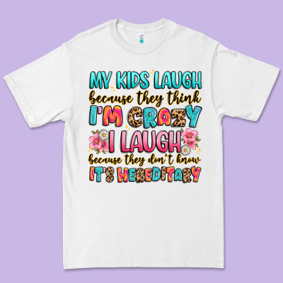 My Kids Laugh Because They Think I'm Crazy Premium Tee Designed By Jahusdesignshop