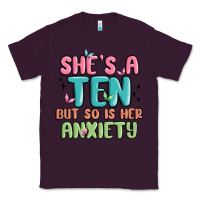 Plum she's a ten but so is her anxiety Classic Tee - MaliasSmallBusiness