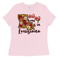 Bubblegum Pink ho ho home is in louisiana Ladies Tee - FaDigitalArtStudio