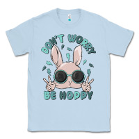 Dusty Blue don't worry be hoppy Classic Tee - MaliasSmallBusiness