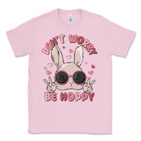 Bubblegum Pink don't worry be hoppy Classic Tee - MaliasSmallBusiness