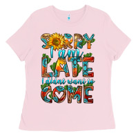 Bubblegum Pink sorry i am late i didnt want to come Ladies Tee - HRA Design Shop