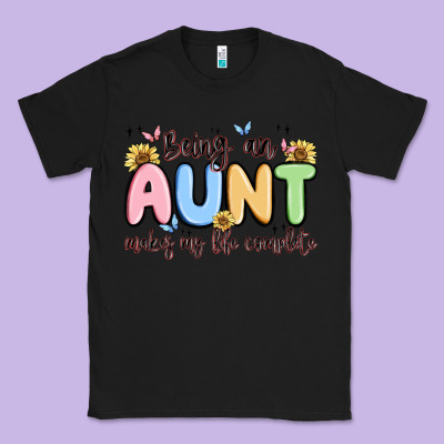 Being An Aunt Makes My Life Complete Classic Tee Designed By Maliassmallbusiness
