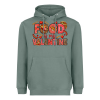 Sage Food is my Valentine Heavyweight Hoodie - HowdyJamesFarm