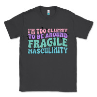Smoke i'm too clumsy to be around fragile masculinity Classic Tee - MaliasSmallBusiness