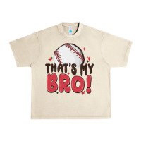 Sandshell that's my bro Urban Heavy Tee - MaliasSmallBusiness