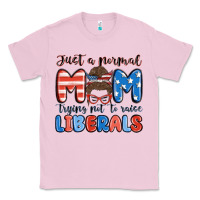 Bubblegum Pink just a normal mom trying not to raise liberals Classic Tee - MaliasSmallBusiness