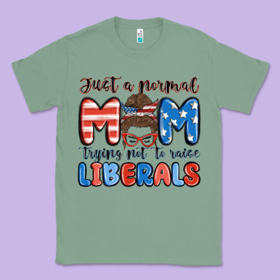 Just A Normal Mom Trying Not To Raise Liberals Classic Tee Designed By Maliassmallbusiness
