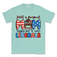 Seafoam just a normal mom trying not to raise liberals Classic Tee - MaliasSmallBusiness