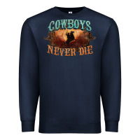 Navy Cowboys never die Premium Sweatshirt - HowdyJamesFarm